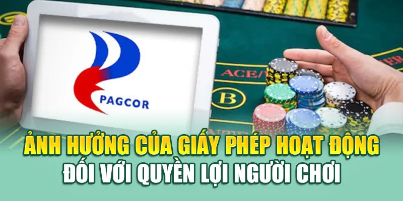 Ảnh hưởng của giấy phép đối với quyền lợi người chơi
