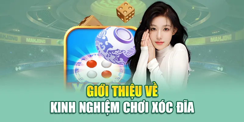 Giới thiệu về kinh nghiệm chơi xóc đĩa