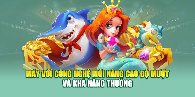 Máy với công nghệ mới nâng cao độ mượt và khả năng thưởng
